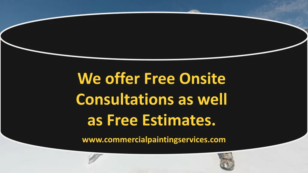 we offer free onsite consultations as well