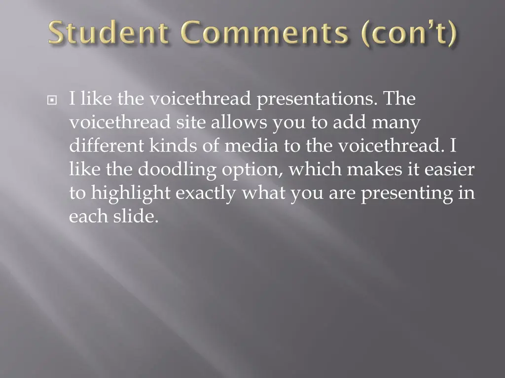 i like the voicethread presentations