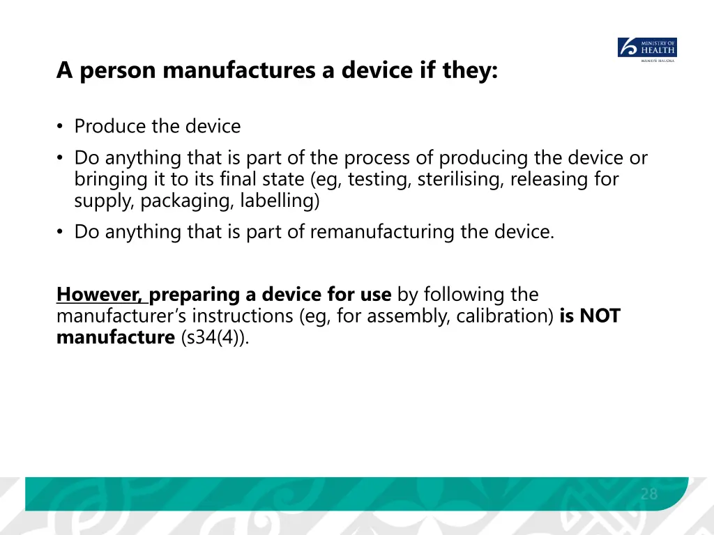 a person manufactures a device if they