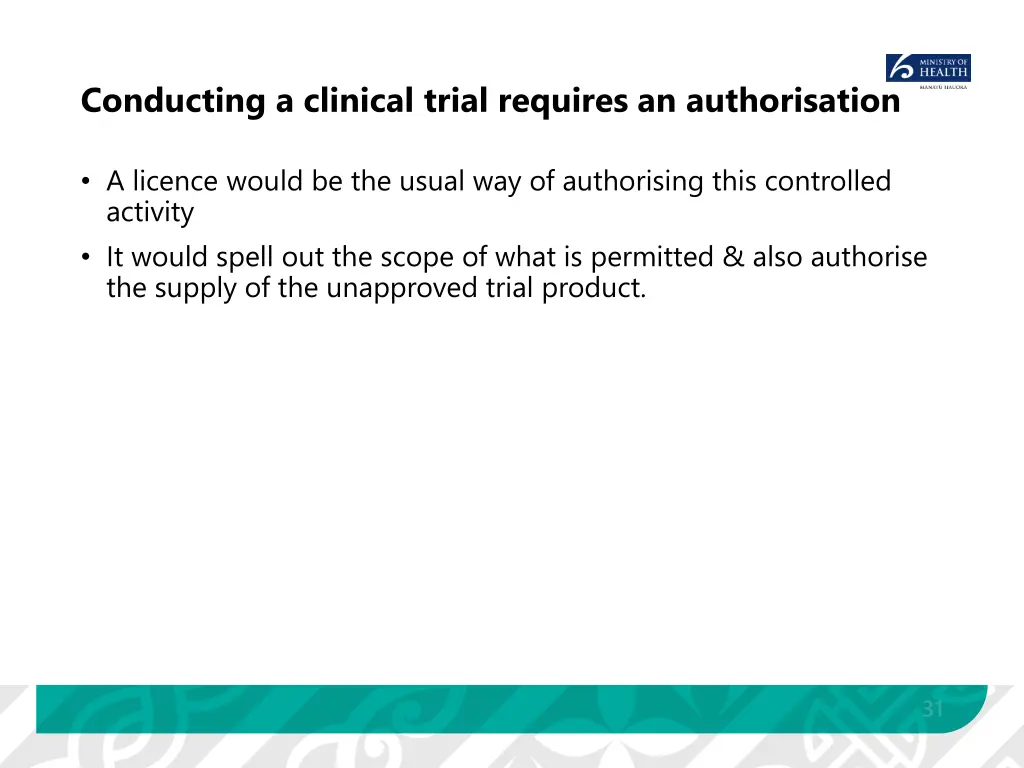 conducting a clinical trial requires