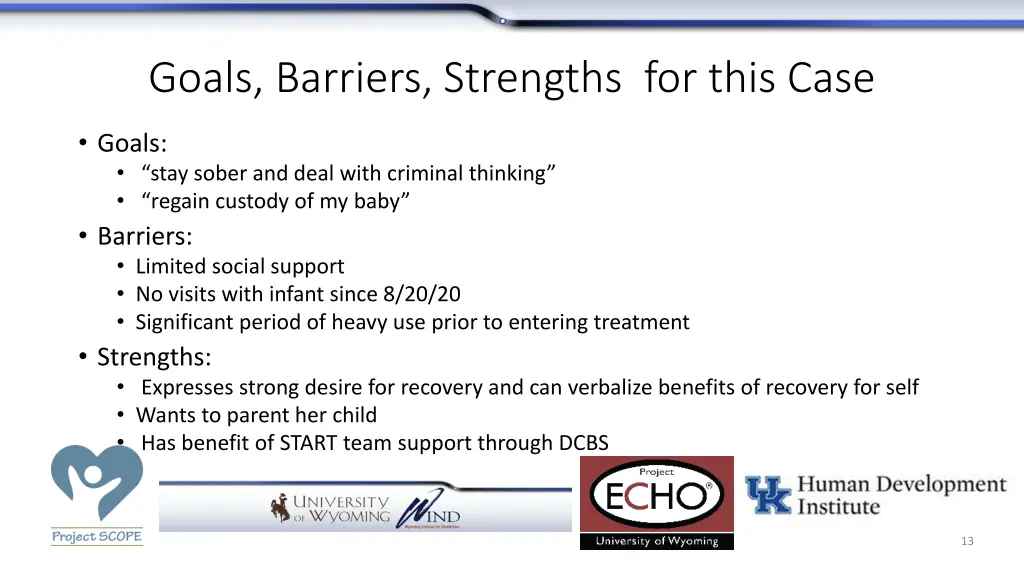 goals barriers strengths for this case