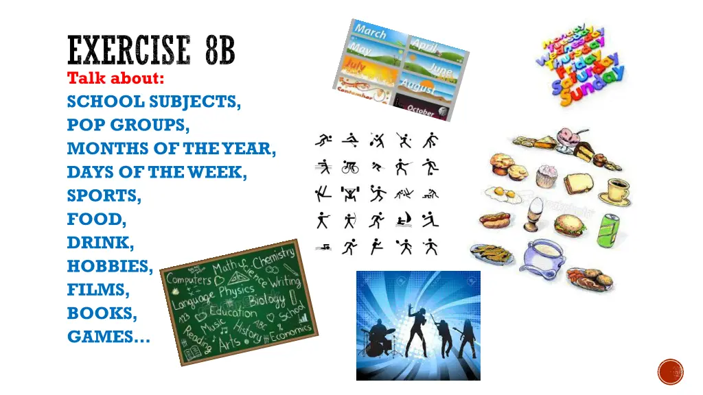 exercise 8b talk about school subjects pop groups