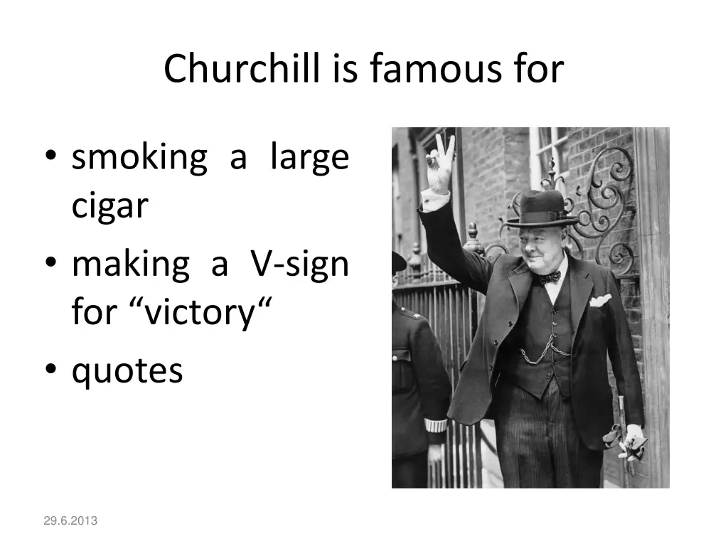 churchill is famous for