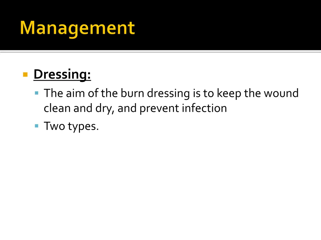 dressing the aim of the burn dressing is to keep