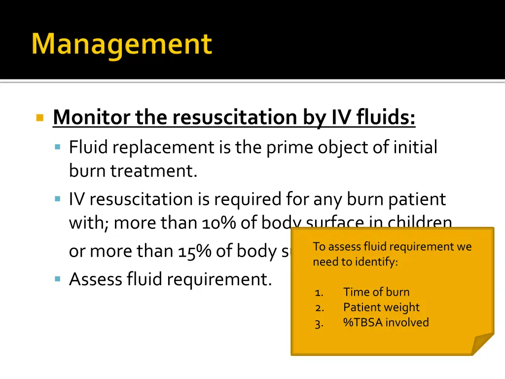 monitor the resuscitation by iv fluids fluid