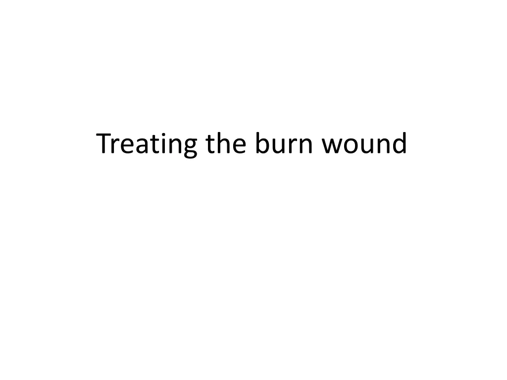 treating the burn wound