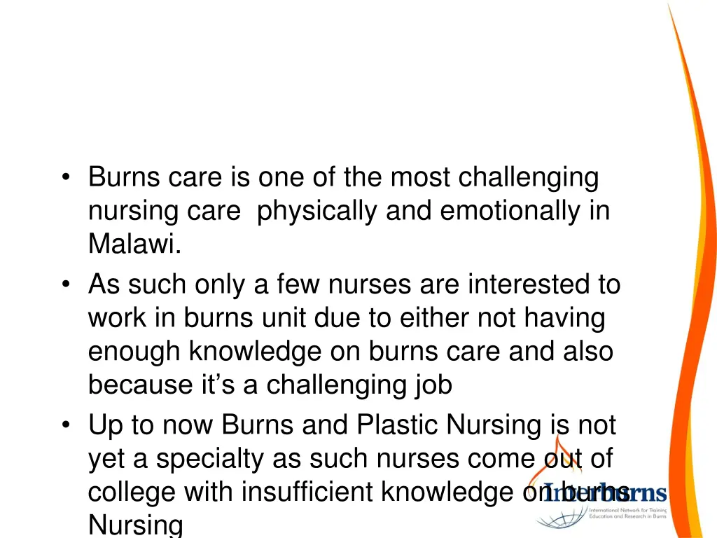 burns care is one of the most challenging nursing