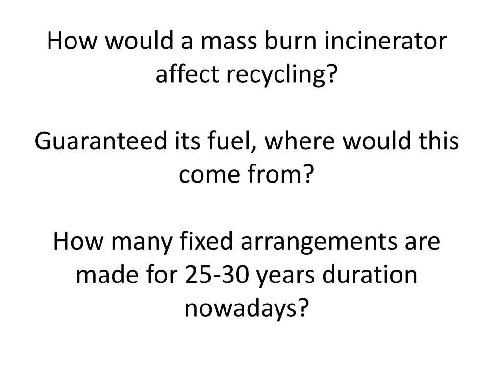 how would a mass burn incinerator affect recycling