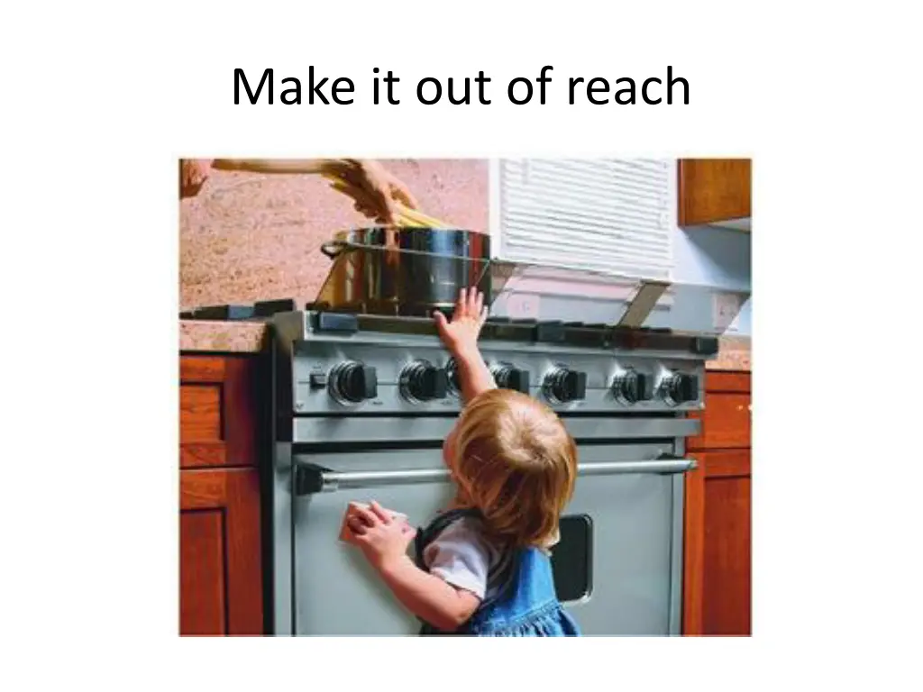 make it out of reach