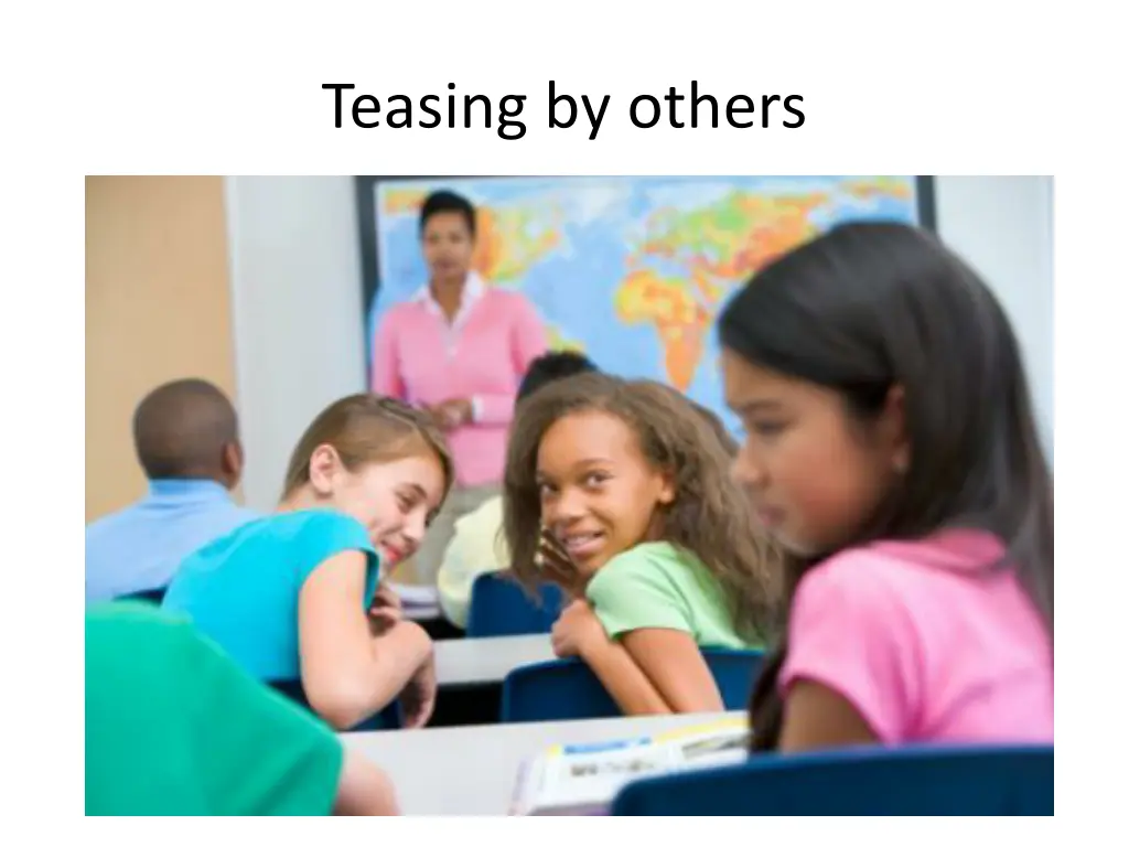 teasing by others