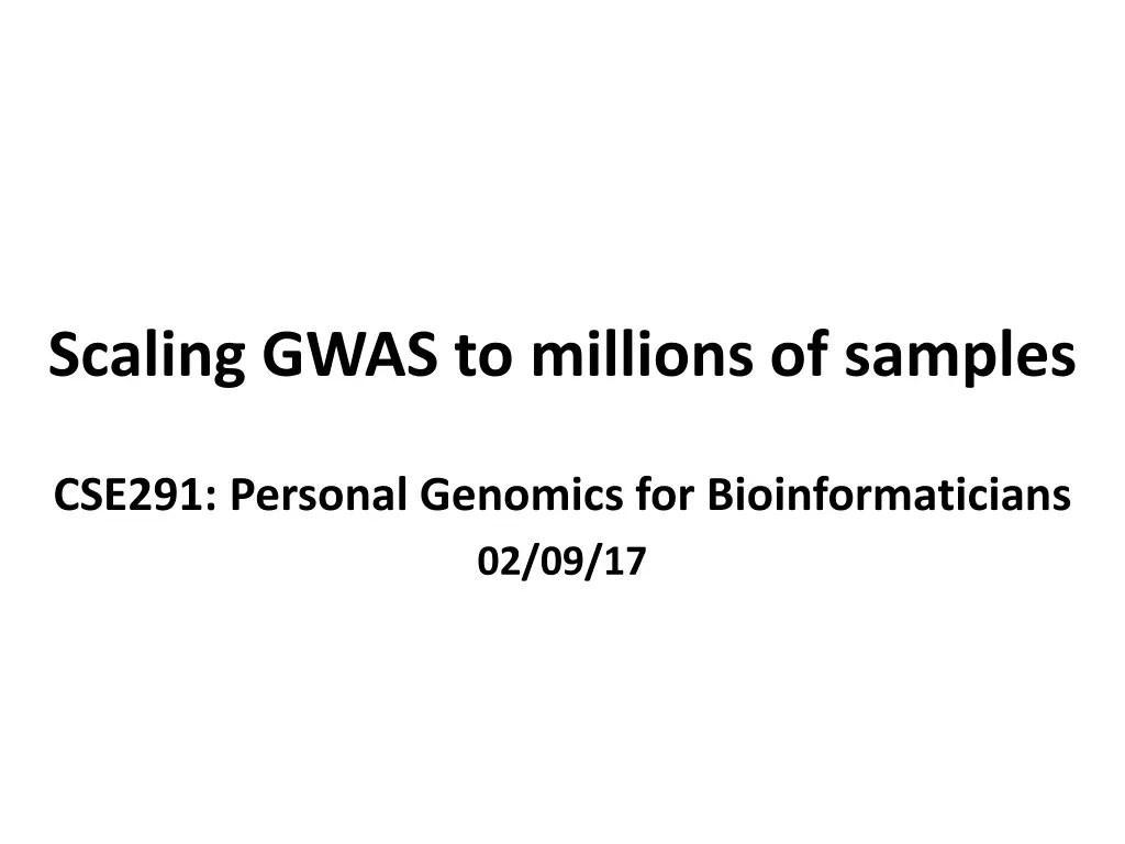 scaling gwas to millions of samples