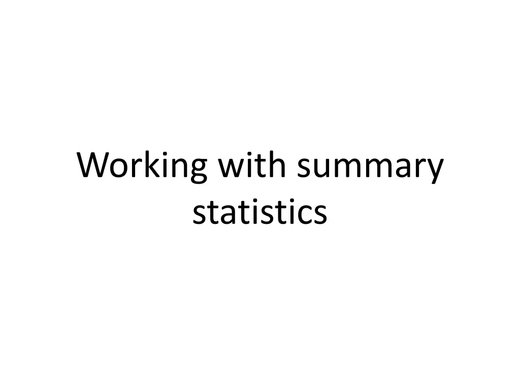 working with summary statistics