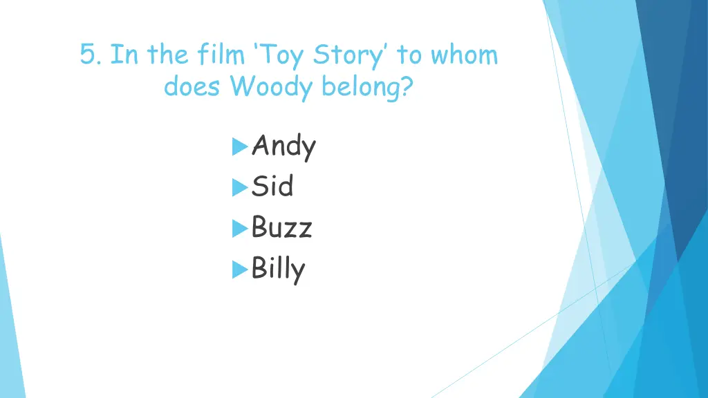 5 in the film toy story to whom does woody belong