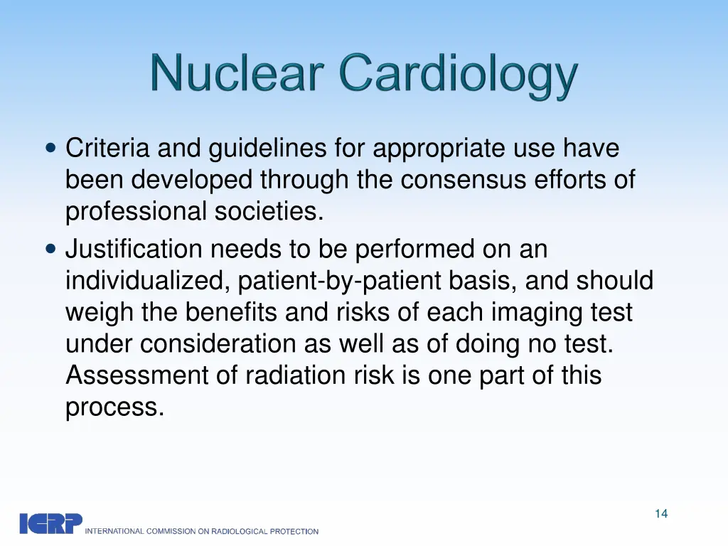 criteria and guidelines for appropriate use have