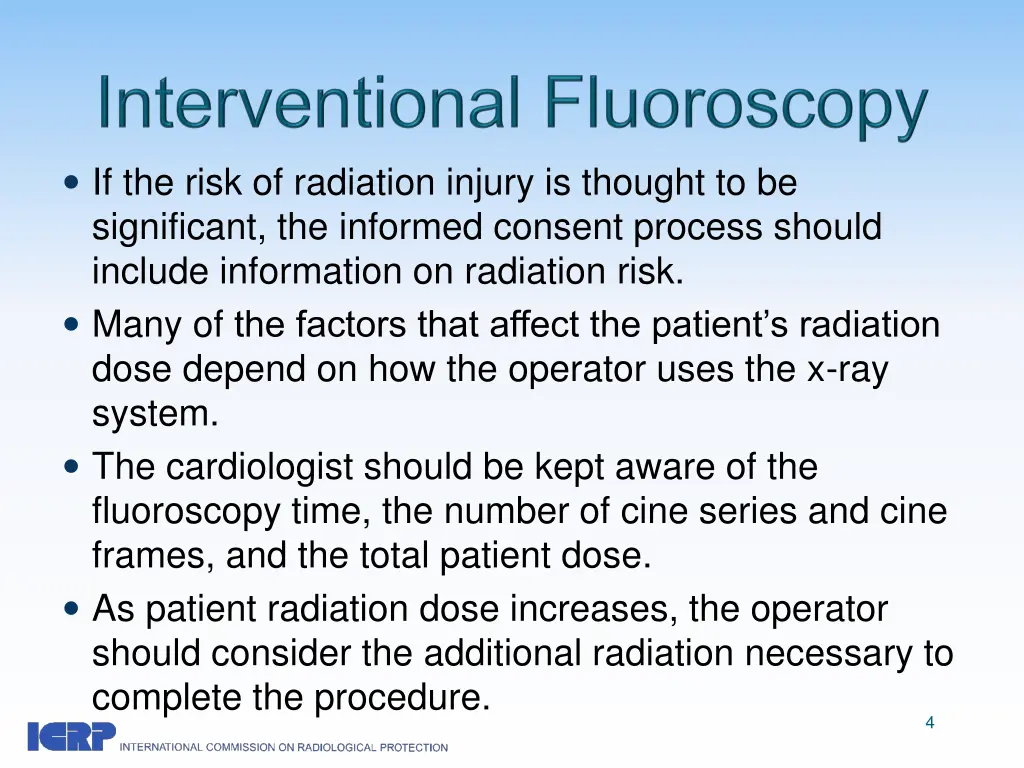 if the risk of radiation injury is thought