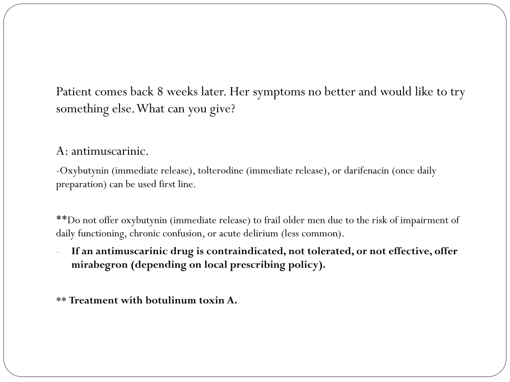 patient comes back 8 weeks later her symptoms