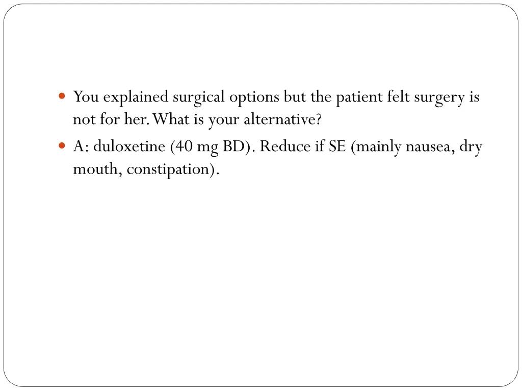 you explained surgical options but the patient