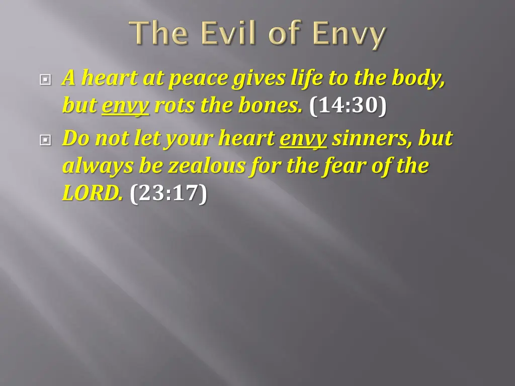 a heart at peace gives life to the body but envy