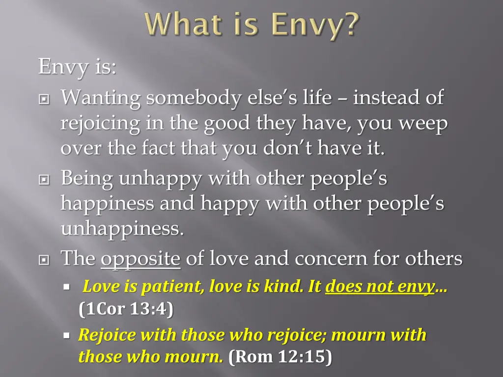 envy is wanting somebody else s life instead