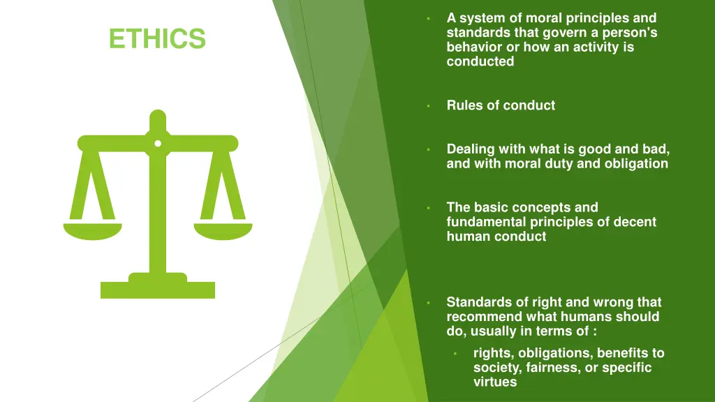 a system of moral principles and standards that