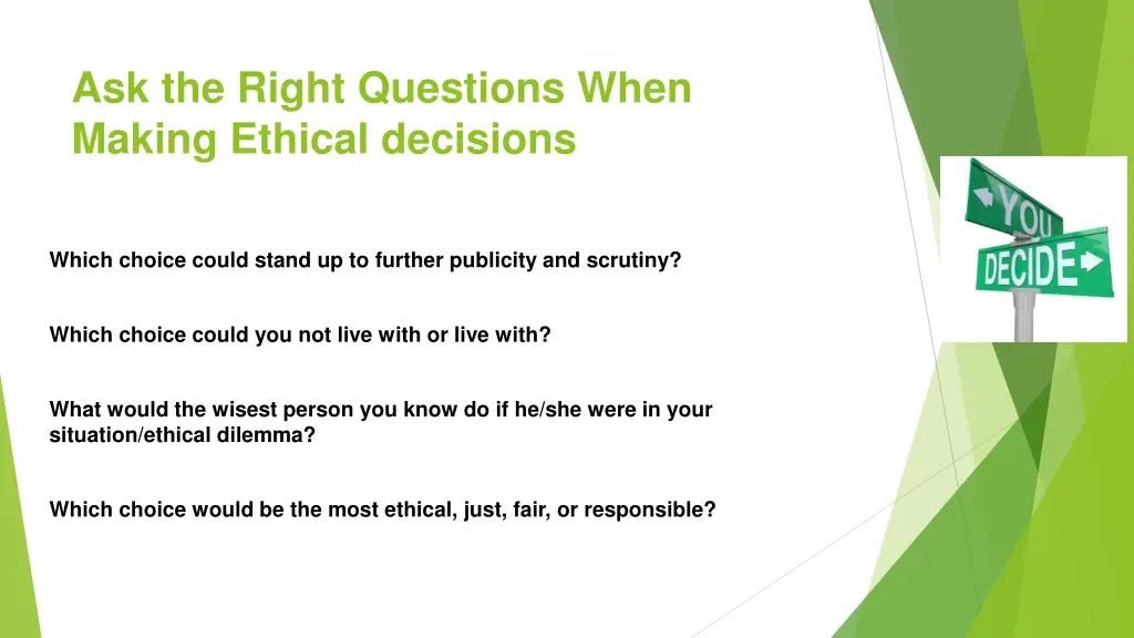 ask the right questions when making ethical