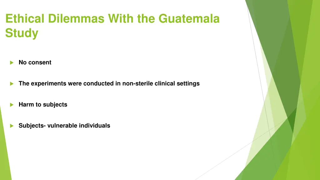 ethical dilemmas with the guatemala study