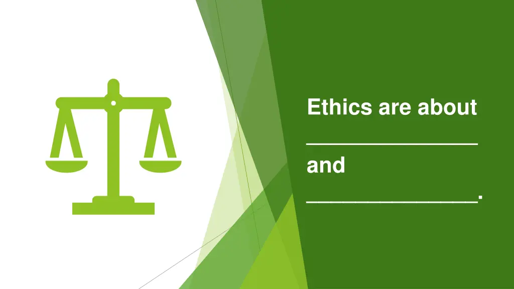 ethics are about and