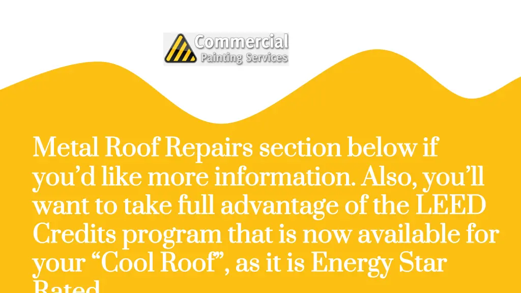 metal roof repairs section below if metal roof