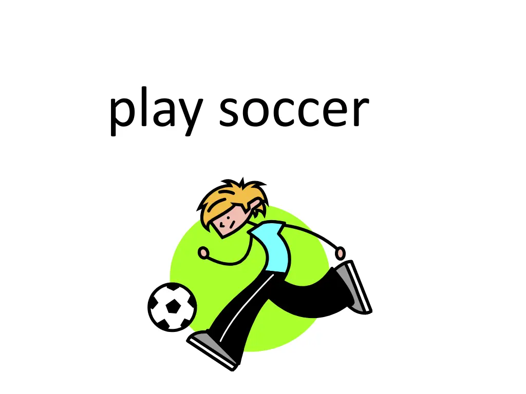 play soccer