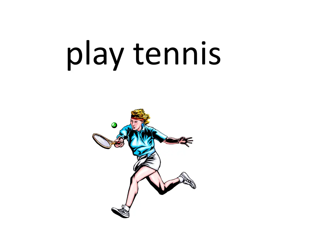 play tennis