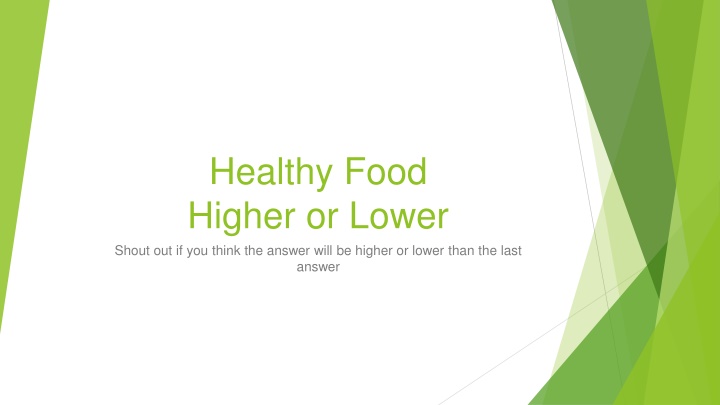 healthy food higher or lower shout