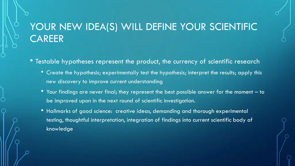 your new idea s will define your scientific career