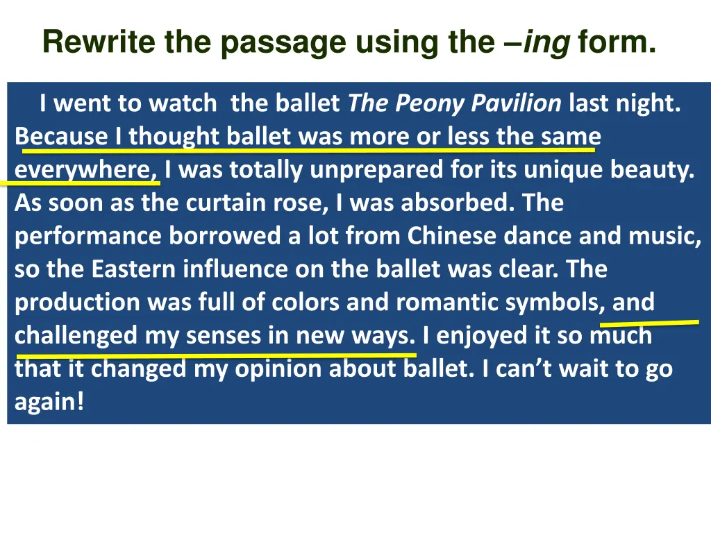 rewrite the passage using the ing form