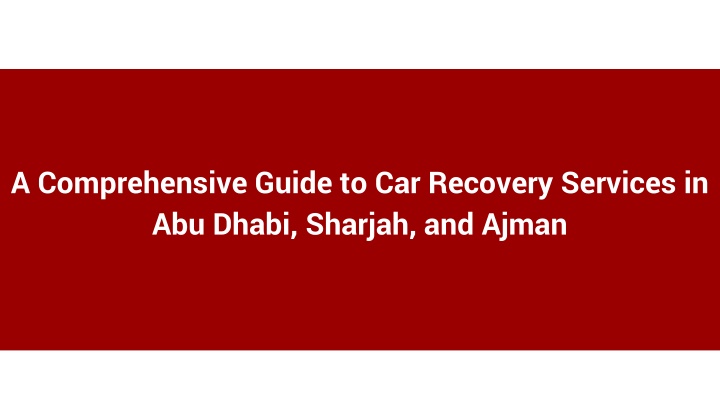 a comprehensive guide to car recovery services