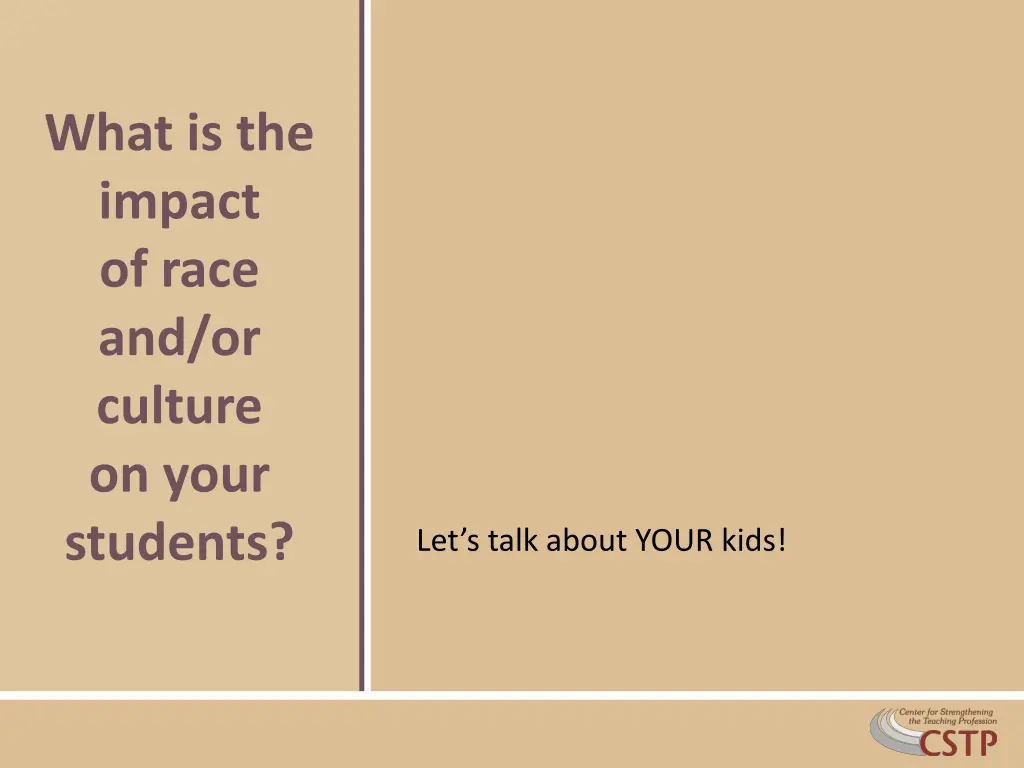 what is the impact of race and or culture on your