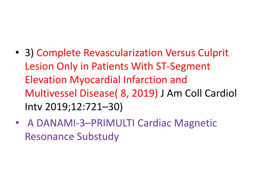 3 complete revascularization versus culprit