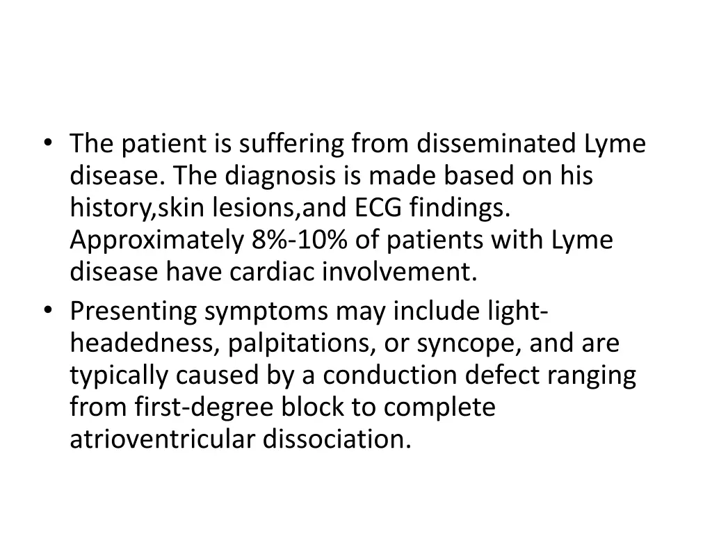 the patient is suffering from disseminated lyme