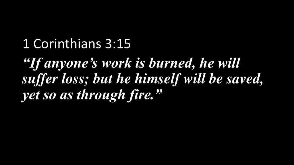 1 corinthians 3 15 if anyone s work is burned