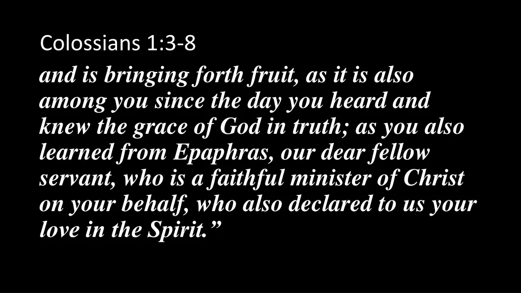 colossians 1 3 8 and is bringing forth fruit