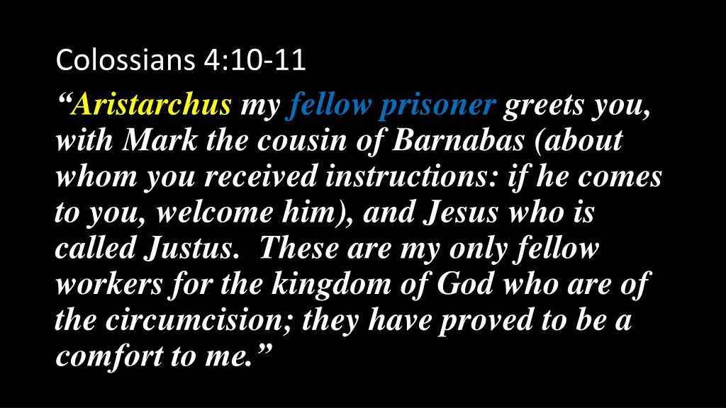 colossians 4 10 11 aristarchus my fellow prisoner 2