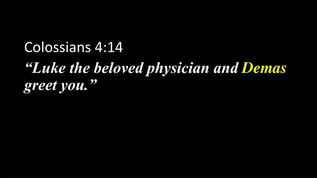 colossians 4 14 luke the beloved physician 2