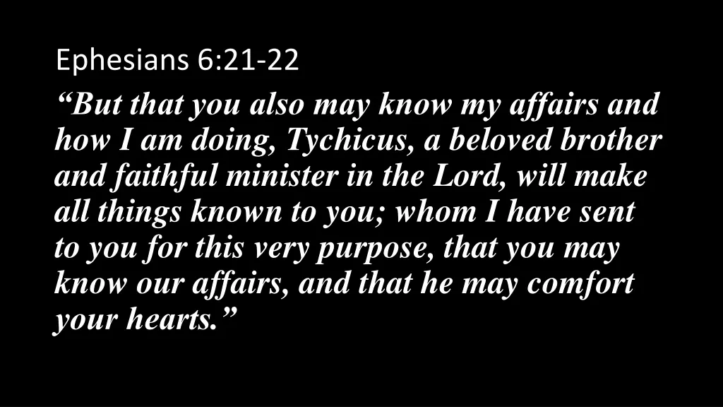 ephesians 6 21 22 but that you also may know