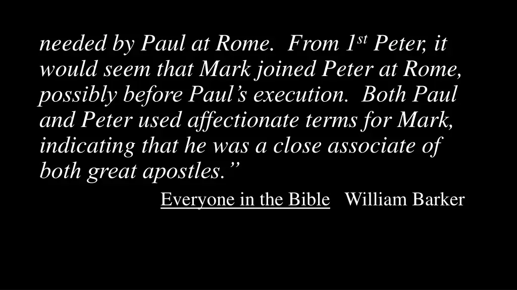 needed by paul at rome from 1 st peter it would