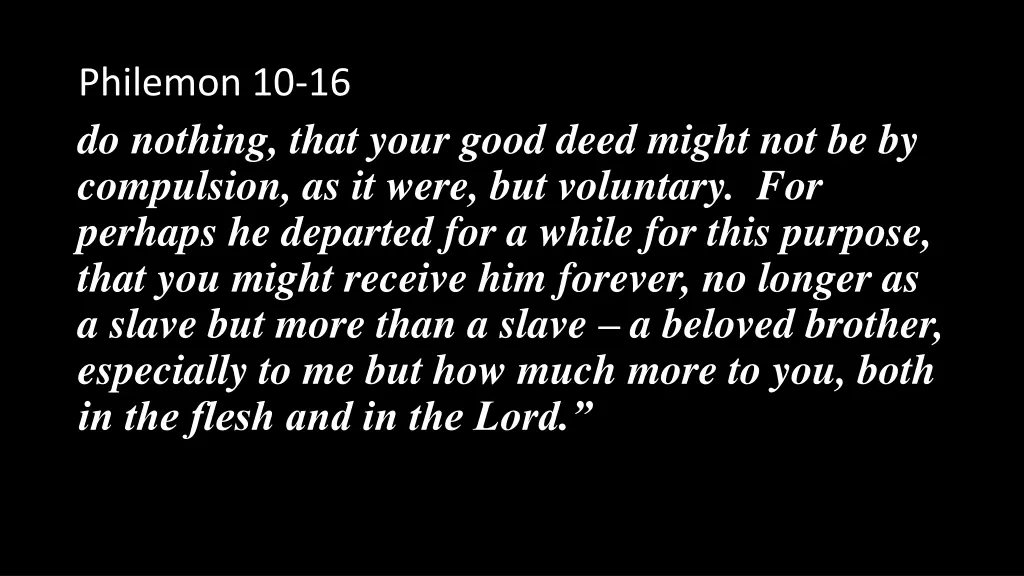 philemon 10 16 do nothing that your good deed