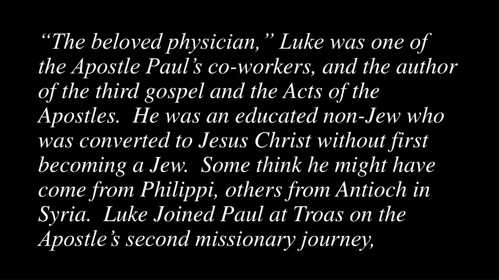 the beloved physician luke was one of the apostle