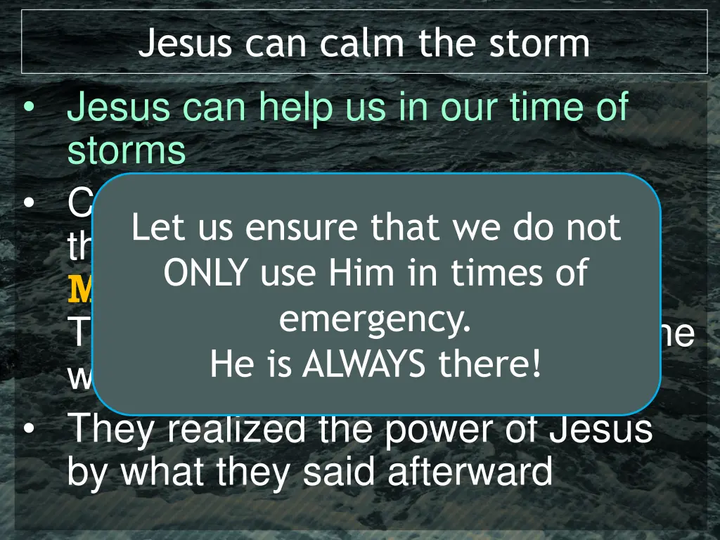 jesus can calm the storm jesus can help 1