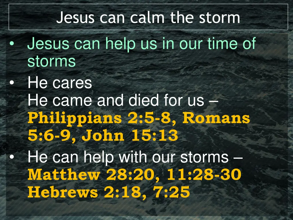 jesus can calm the storm jesus can help