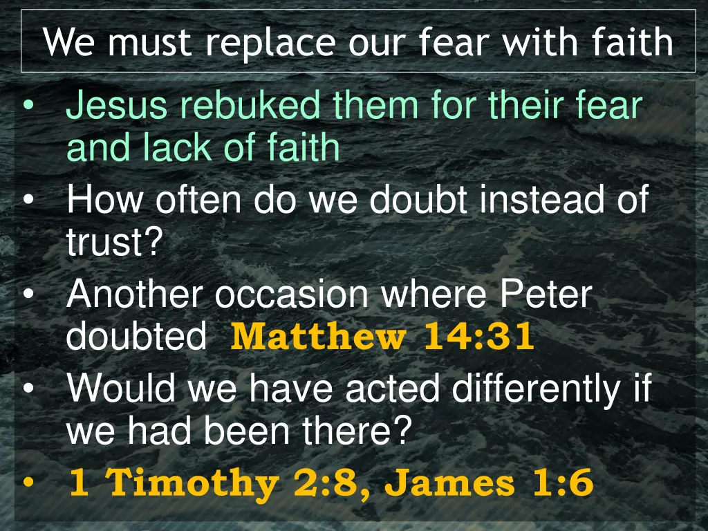 we must replace our fear with faith jesus rebuked 1