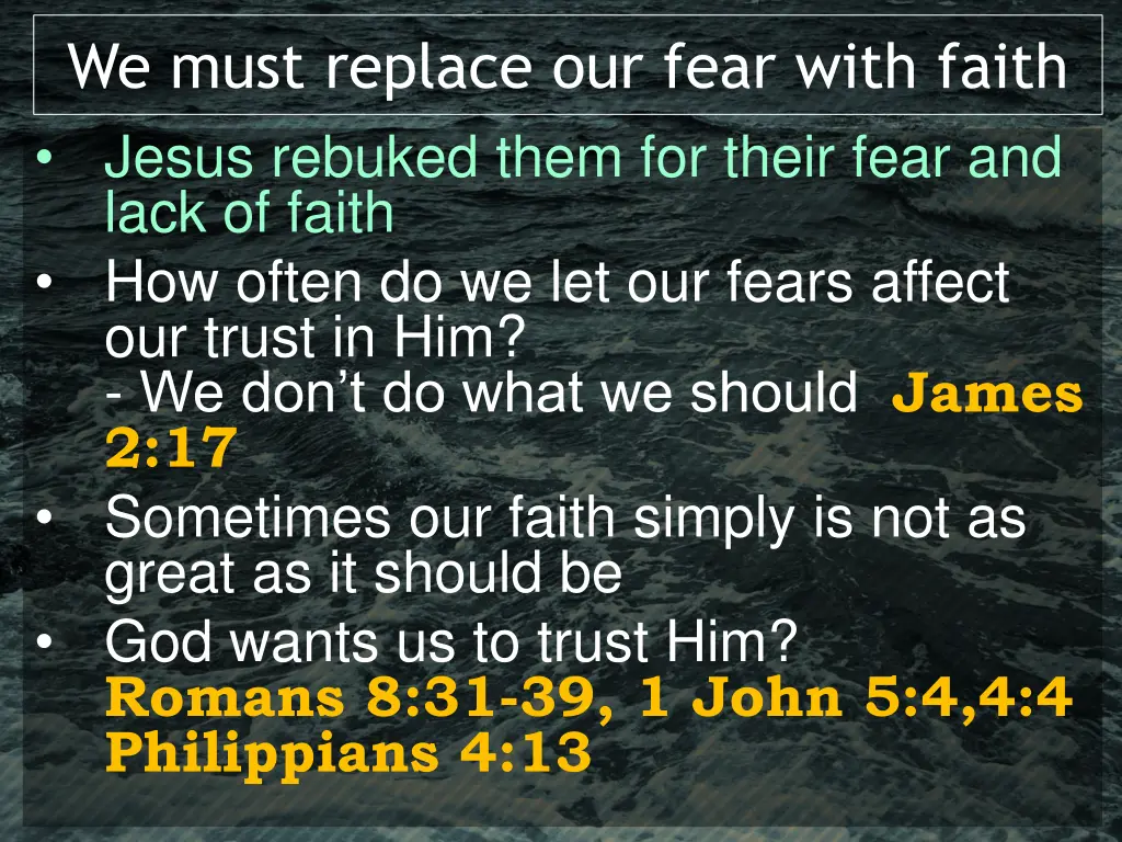 we must replace our fear with faith jesus rebuked