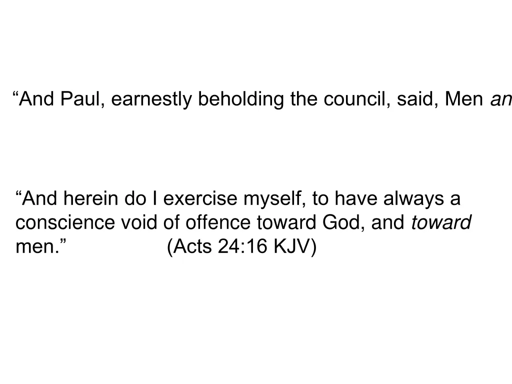 and paul earnestly beholding the council said